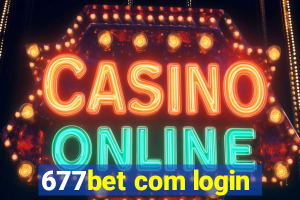 677bet com login